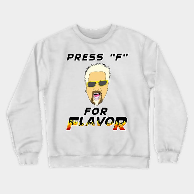 Press F for flavor spicy chef meme flames Crewneck Sweatshirt by Captain-Jackson